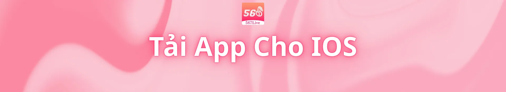 Tải app cho IOS Tải app cho IOS